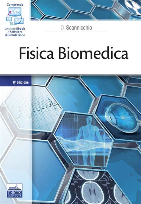 SCANNICCHIO FISICA BIOMEDICA PDF Kindle Editon