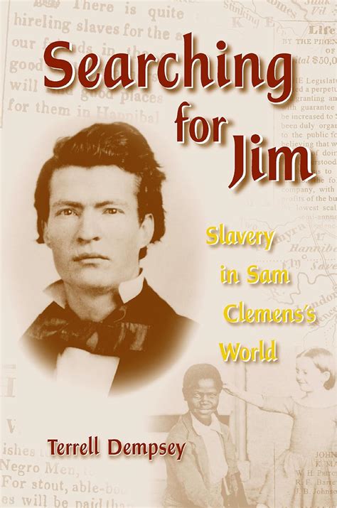 SEARCHING FOR JIM: SLAVERY IN SAM CLEMENS's WORLD (MARK TWAIN & Kindle Editon