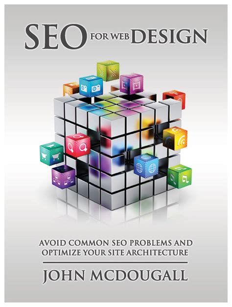 SEO for Web Design Avoid Common SEO Problems and Optimize Your Site Architecture Kindle Editon