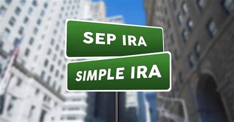 SEP IRA vs. Simple IRA: A Comprehensive Guide to Retirement Savings