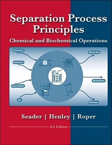 SEPARATION PROCESS PRINCIPLES 3RD EDITION SOLUTION MANUAL Ebook Kindle Editon