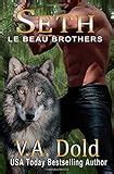 SETH New Orleans Billionaire Wolf Shifters with plus sized BBW mates Le Beau Series Book 9 Reader