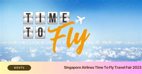 SIA Time to Fly Travel Fair 2023: Your Ultimate Guide to Unforgettable Travel Experiences