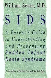 SIDS A Parent s Guide to Understanding and Preventing Sudden Infant Death Syndrome PDF