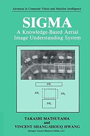 SIGMA A Knowledge-Based Aerial Image Understanding System 1st Edition Epub