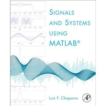 SIGNALS AND SYSTEMS USING MATLAB BY LUIS CHAPARRO SOLUTION MANUAL Ebook Reader