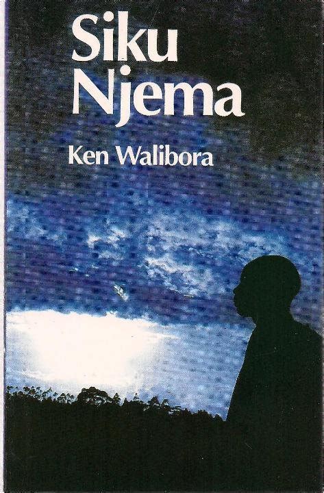 SIKU NJEMA BY KEN WALIBORA PDF BOOK PDF