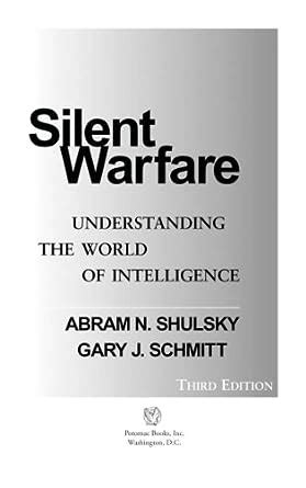 SILENT WARFARE UNDERSTANDING THE WORLD OF INTELLIGENCE 3D EDITION Ebook Doc