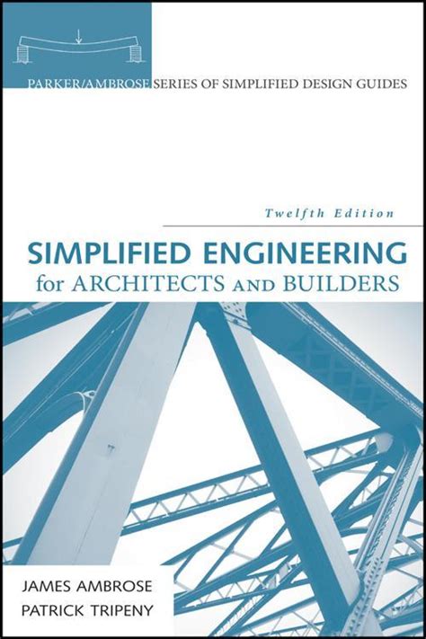 SIMPLIFIED ENGINEERING FOR ARCHITECTS AND BUILDERS, 11TH EDITION PDF book PDF Kindle Editon