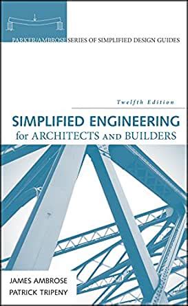 SIMPLIFIED ENGINEERING FOR ARCHITECTS AND BUILDERS, 11TH EDITION PDF book PDF Kindle Editon