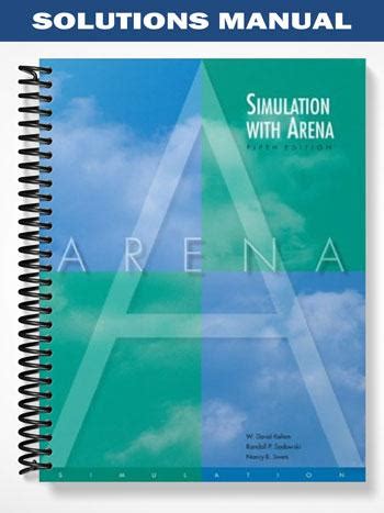 SIMULATION WITH ARENA 5TH EDITION SOLUTION MANUAL Ebook Kindle Editon