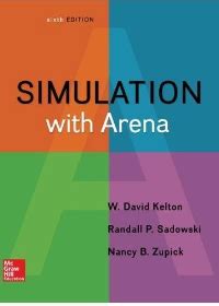 SIMULATION WITH ARENA SOLUTION MANUAL Ebook Kindle Editon