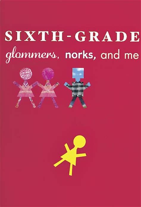 SIXTH GRADE GLOMMERS NORKS AND ME pdf Epub