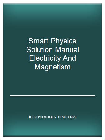 SMART PHYSICS SOLUTION MANUAL ELECTRICITY AND MAGNETISM Ebook Kindle Editon