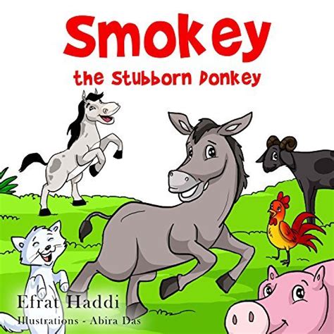 SMOKEY THE STUBBORN DONKEY A preschool bedtime picture book for children ages 3-8 white collection