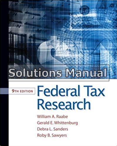 SOLUTION MANUAL FEDERAL TAX RESEARCH 9TH EDITION Ebook Reader