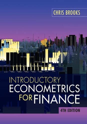 SOLUTION MANUAL INTRODUCTORY ECONOMETRICS FOR FINANCE Ebook Epub