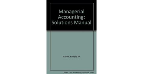 SOLUTION MANUAL MANAGERIAL ACCOUNTING RONALD W HILTON Ebook PDF