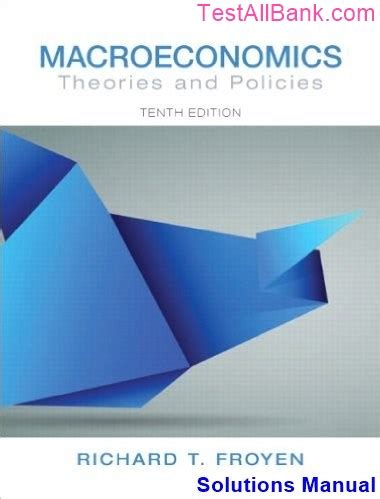 SOLUTION OF MACROECONOMICS THEORIES AND POLICIES FROYEN Ebook Kindle Editon