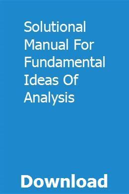 SOLUTIONAL MANUAL FOR FUNDAMENTAL IDEAS OF ANALYSIS Ebook Doc