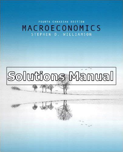 SOLUTIONS MACROECONOMICS FOURTH EDITION WILLIAMSON Ebook PDF