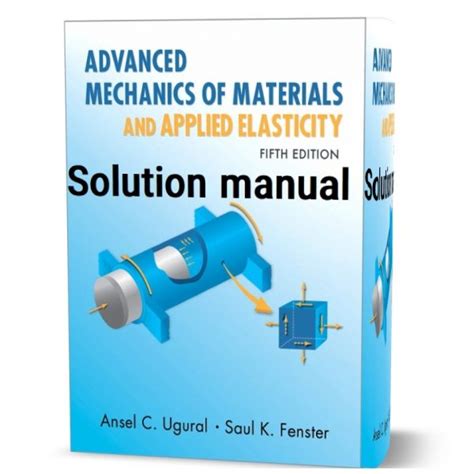 SOLUTIONS MANUAL ADVANCED MECHANICS MATERIALS UGURAL Ebook PDF