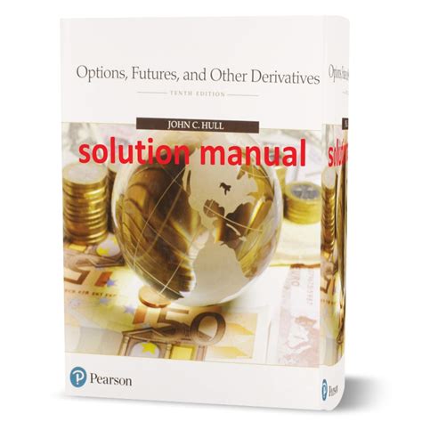 SOLUTIONS MANUAL DERIVATIVES AND OPTIONS HULL Ebook Doc