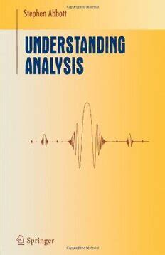 SOLUTIONS MANUAL FOR UNDERSTANDING ANALYSIS BY ABBOTT Ebook Epub