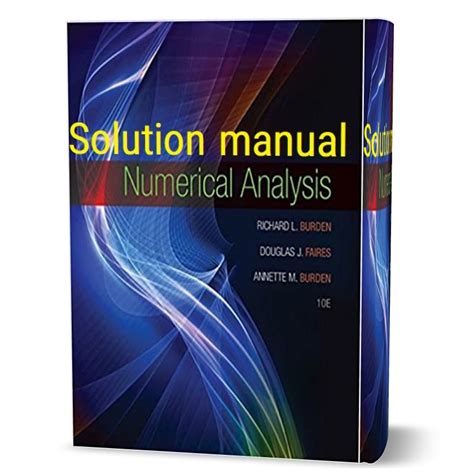 SOLUTIONS MANUAL NUMERICAL ANALYSIS BURDEN Ebook Kindle Editon