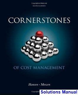 SOLUTIONS MANUAL TO CORNERSTONE OF COST MANAGEMENT FREE Ebook Doc