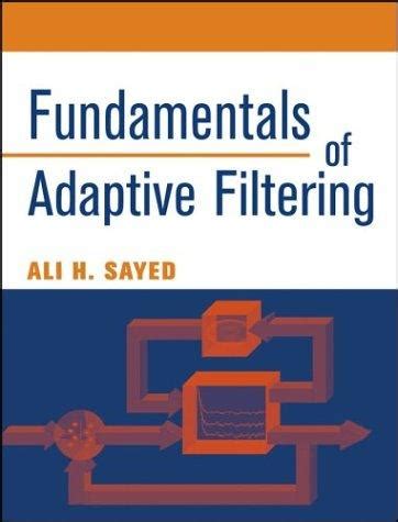 SOLUTIONS TO FUNDAMENTALS OF ADAPTIVE FILTERING SAYED Ebook Reader