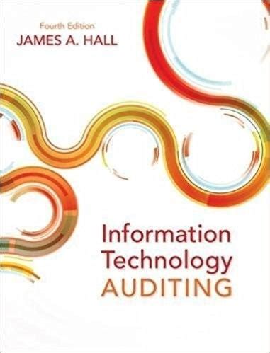 SOLUTIONS TO INFORMATION TECHNOLOGY AUDITING JAMES HALL Ebook Doc