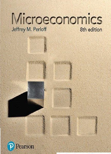 SOLUTIONS TO PROBLEMS FROM MICROECONOMICS PERLOFF Ebook PDF