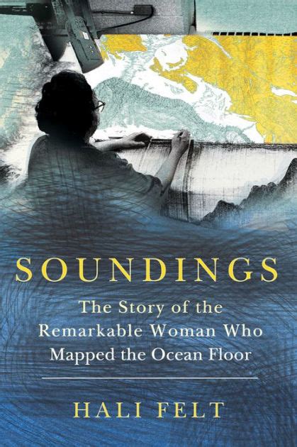 SOUNDINGS THE STORY OF THE REMARKABLE WOMAN WHO MAPPED THE OCEAN FLOOR Ebook Kindle Editon