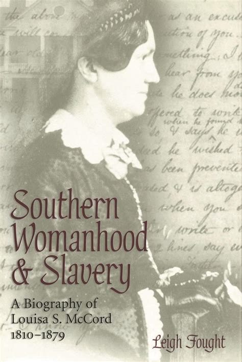 SOUTHERN WOMANHOOD AND SLAVERY: A BIOGRAPHY OF LOUISA S. MCCORD Reader