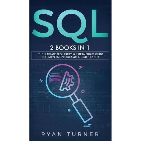 SQL 2 Books in 1-The Ultimate Beginner s Guide to Learn SQL Programming Effectively and Tips and Tricks to learn SQL ProgrammingSQL Development SQL Programming Learn SQL Fast Programming Reader