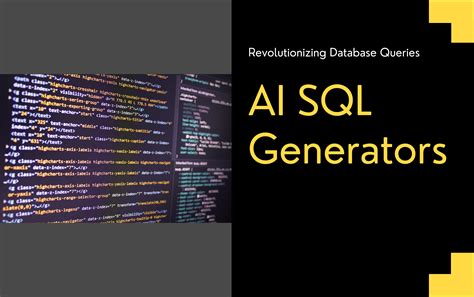 SQL AI Code Generator: Revolutionizing Database Management