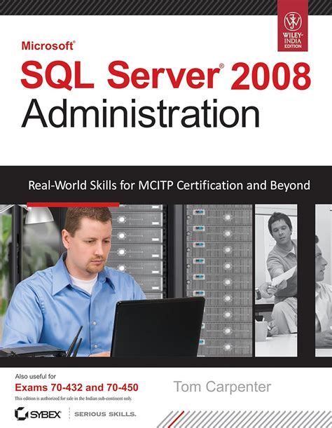 SQL Server 2008 Administration: Real-World Skills for MCITP Certification and Beyond (Exams 70-432 Kindle Editon