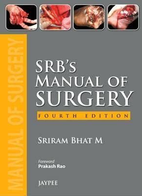 SRBS MANUAL OF SURGERY 4TH EDITION PDF Ebook Epub