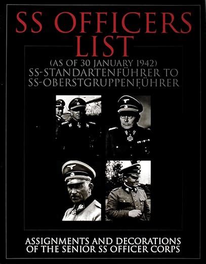 SS Officers List SS-Standartenfuehrer to SS-Oberstgruppenfuehrer Assignments &am Reader