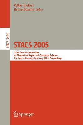 STACS 2005 22nd Annual Symposium on Theoretical Aspects of Computer Science, Stuttgart, Germany, Feb PDF