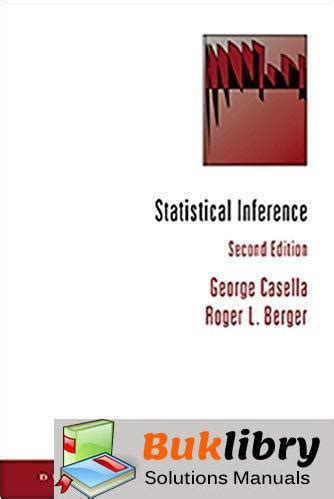 STATISTICAL INFERENCE CASELLA SOLUTIONS MANUAL Ebook Kindle Editon