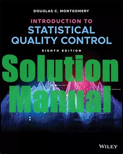 STATISTICAL QUALITY CONTROL SOLUTION MANUAL SEVENTH EDITION Ebook PDF