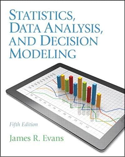 STATISTICS DATA ANALYSIS DECISION MODELING FIFTH EDITION Ebook Kindle Editon