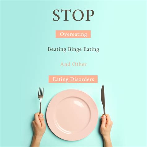 STOP Overeating Beating Binge Eating And Other Eating Disorders Kindle Editon