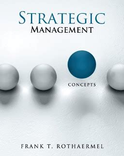 STRATEGIC MANAGEMENT CONCEPTS 1ST EDITION FRANK T ROTHAERMEL Ebook Epub