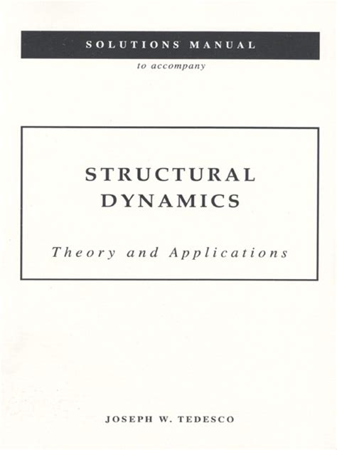 STRUCTURAL DYNAMICS THEORY AND APPLICATIONS SOLUTION MANUAL Ebook PDF