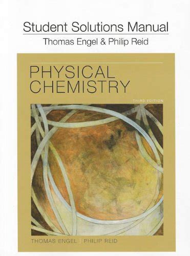STUDENT SOLUTIONS MANUAL PHYSICAL CHEMISTRY ENGEL REID Ebook Kindle Editon