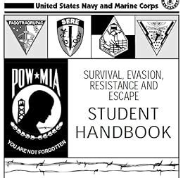 SURVIVAL EVASION RESISTANCE AND ESCAPE HANDBOOK SERE and Aviation Weather Services Combined Reader