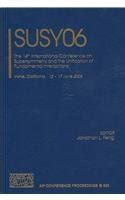 SUSY06 The 14th International Conference on Supersymmetry and the Unification of Fundamental Interac Reader